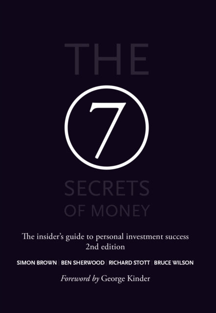 The 7 Secrets of Money: The insider's guide to personal investment success