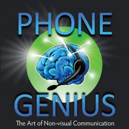 Phone Genius The art of nonvisual communication
