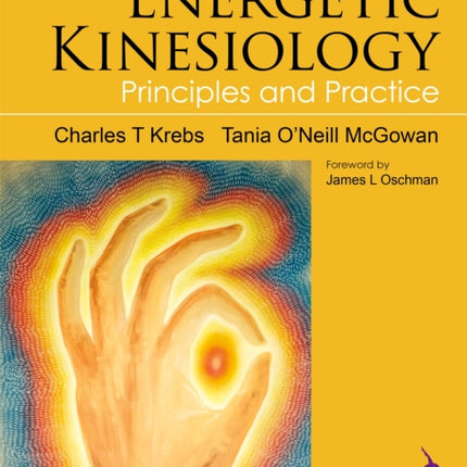 Energetic Kinesiology: Principles and Practice
