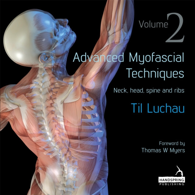 Advanced Myofascial Techniques: Volume 2: Neck,