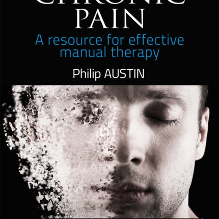Chronic Pain: A Resource for Effective Manual
