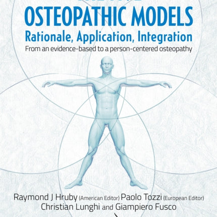 The Five Osteopathic Models: Rationale, Application, Integration - from an Evidence-Based to a Person-Centered Osteopathy