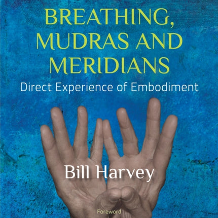 Breathing: The Bridge to Embodiment