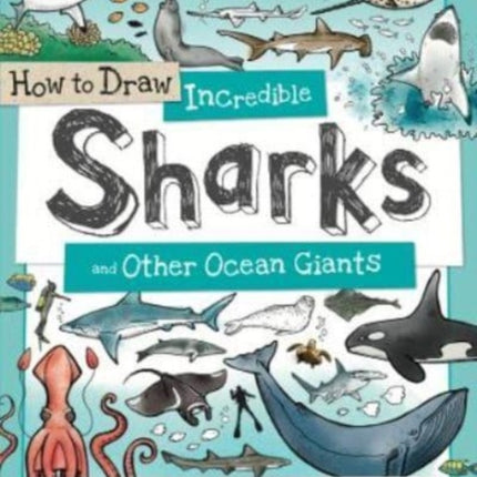 How to Daw Incredible Sharks and other Ocean Giants