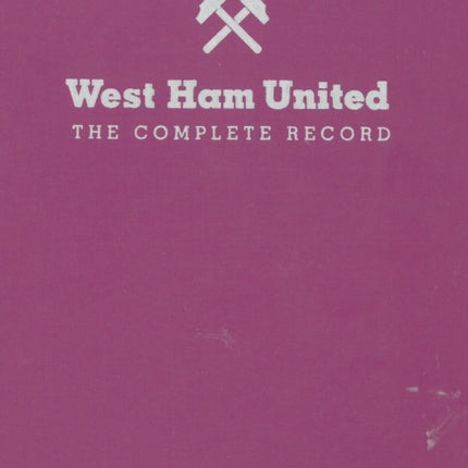 West Ham: The Complete Record