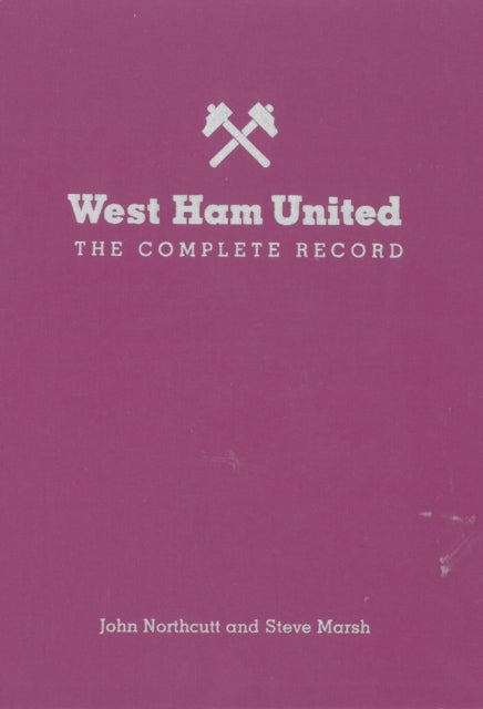 West Ham: The Complete Record