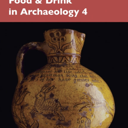 Food and Drink in Archaeology 4: Volume 4