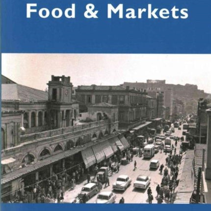 Food and Markets: Proceedings of the Oxford Symposium on Food and Cookery 2014