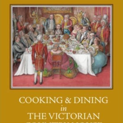 Cooking & Dining in the Victorian Country House