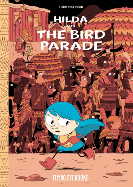 Hilda and the Bird Parade Hilda Book 3 Hildafolk Comics