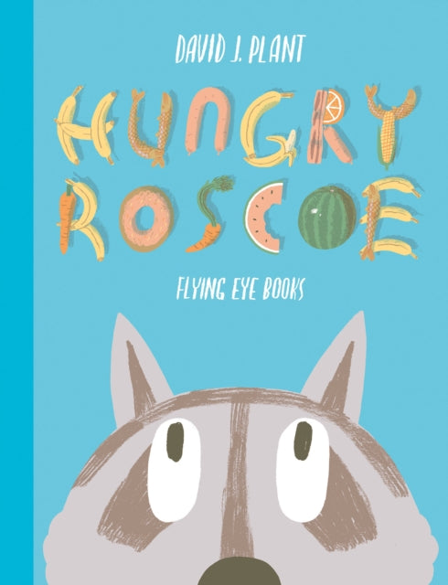 Hungry Roscoe