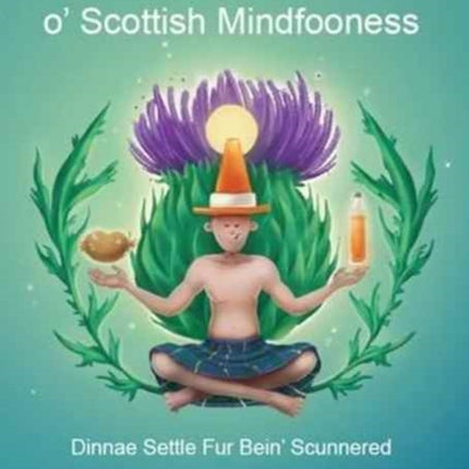 The Wee Book O'Scottish Mindfooness