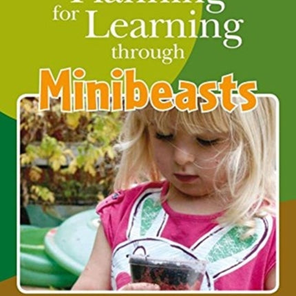 Planning for Learning Through Minibeasts