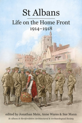 St Albans: Life on the Home Front, 1914-1918