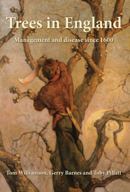 Trees in England: Management and disease since 1600: 2017