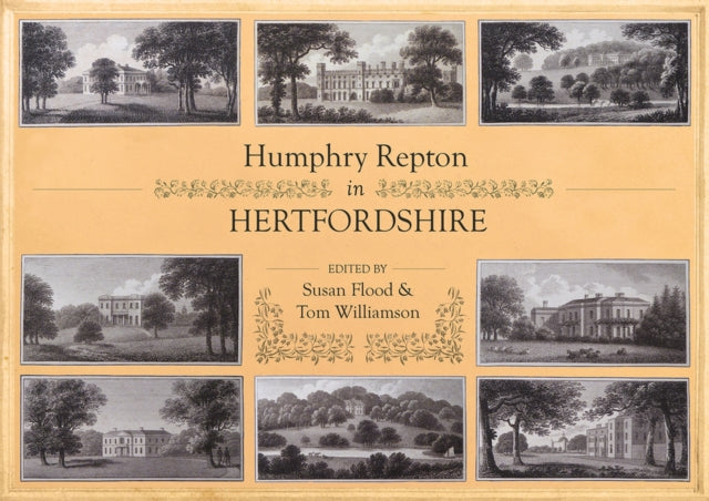 Humphry Repton in Hertfordshire: Documents and landscapes: 2018