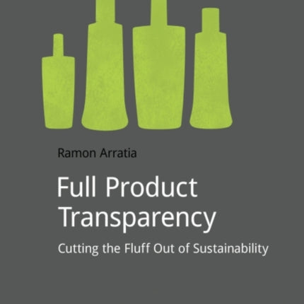 Full Product Transparency: Cutting the Fluff Out