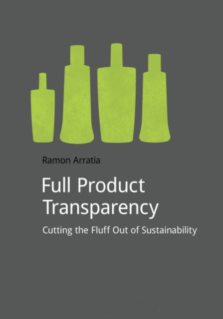 Full Product Transparency: Cutting the Fluff Out