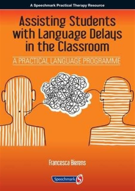 Assisting Students with Language Delays in the Classroom: A Practical Language Programme