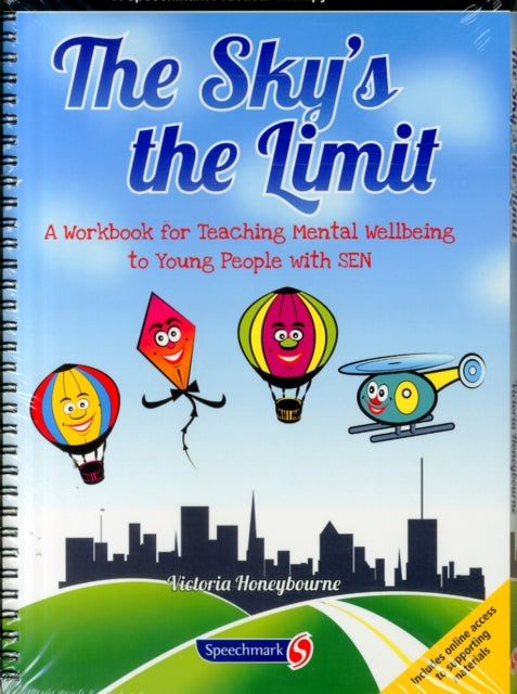 The Sky's the Limit: A Workbook for Teaching Mental Wellbeing to Young People with SEN