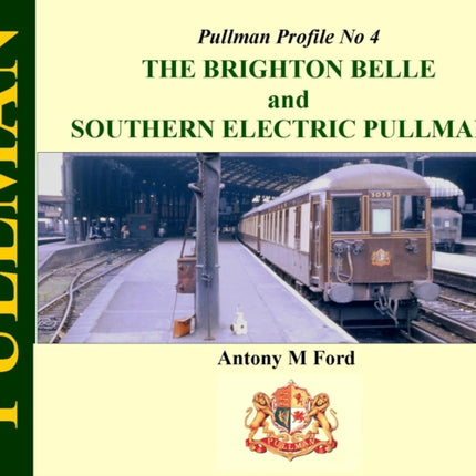 Pullman Profile No 4: The Brighton Belle and Southern Electric Pullmans