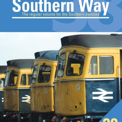 The Southern Way Issue No. 38: The Regular Volume for the Southern Devotee