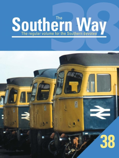 The Southern Way Issue No. 38: The Regular Volume for the Southern Devotee