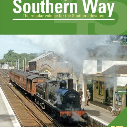 The Southern Way Issue 45: The Regular Volume for the Southern Devotee