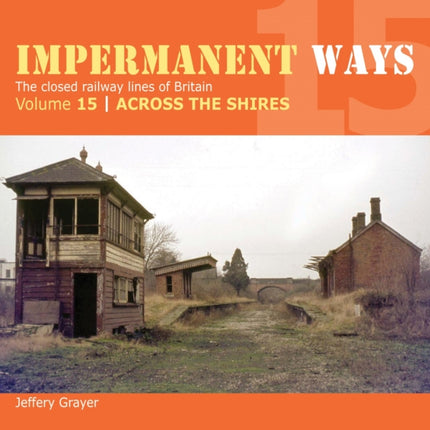 Impermanent Ways 15: Across The Shires