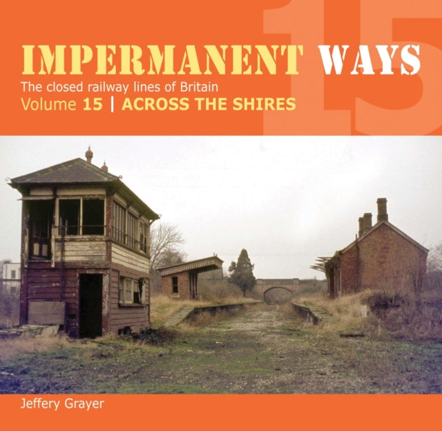 Impermanent Ways 15: Across The Shires