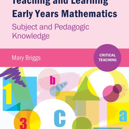 Teaching and Learning Early Years Mathematics: