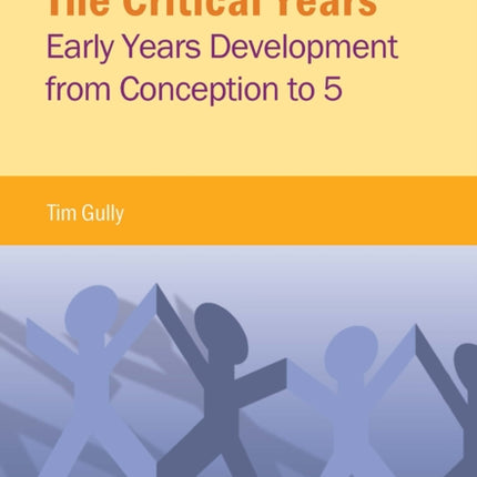 The Critical Years: Early Years Development from