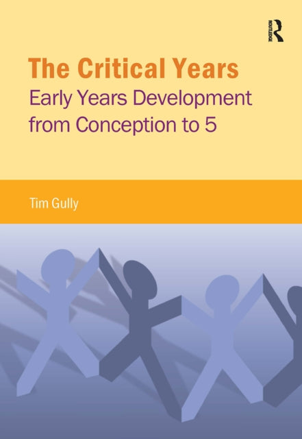 The Critical Years: Early Years Development from
