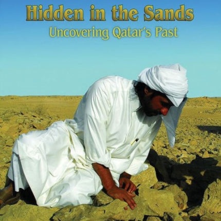 Hidden in the Sands: Uncovering Qatar's Past