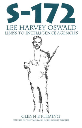 S-172: Lee Harvey Oswald's Links to Intelligence Agencies