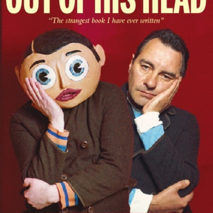 Frank Sidebottom Out of His Head: The Authorised Biography of Chris Sievey