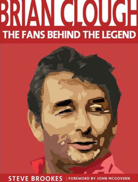 Brian Clough: The Fans Behind the Legend