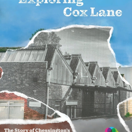 Exploring Cox Lane: The story of Chessington's Industrial Estate