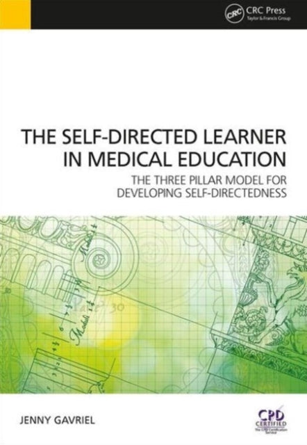 Self-Directed Learner - the Three Pillar Model of Self-Directedness: The Three Pillar Model for Developing Self-Directedness