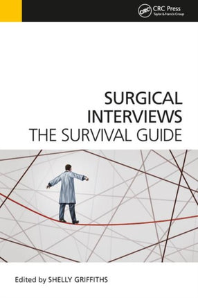 Surgical Interviews: The Survival Guide