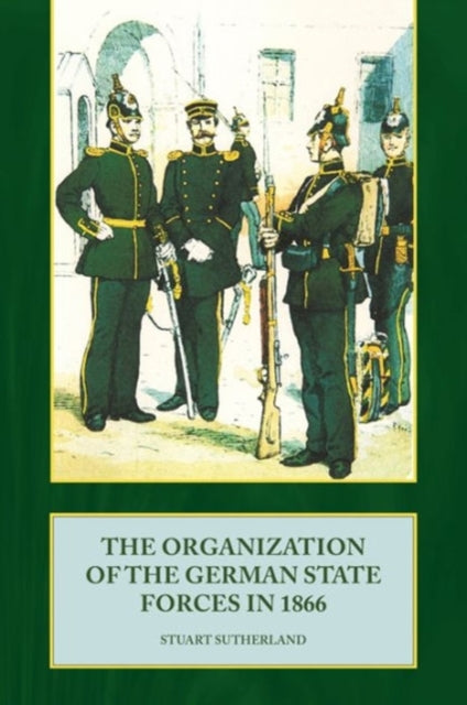 The Organization of the German State Forces in 1866