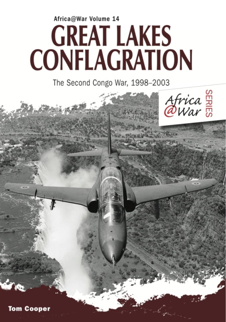 Great Lakes Conflagration: Second Congo War, 1998–2003