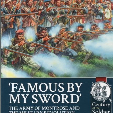 Famous by My Sword: The Army of Montrose and the Military Revolution