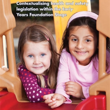 Health and Safety in Early Years and Childcare: