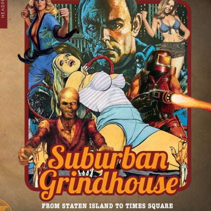 Suburban Grindhouse: From Staten Island to Times Square and all the Sleaze Between