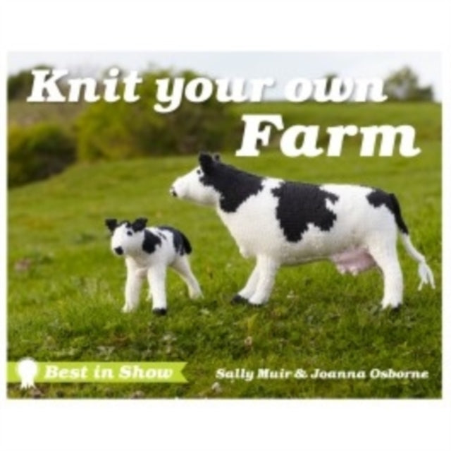 Best in Show Knit Your Own Farm