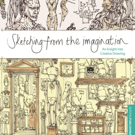 Sketching from the Imagination: An Insight into Creative Drawing