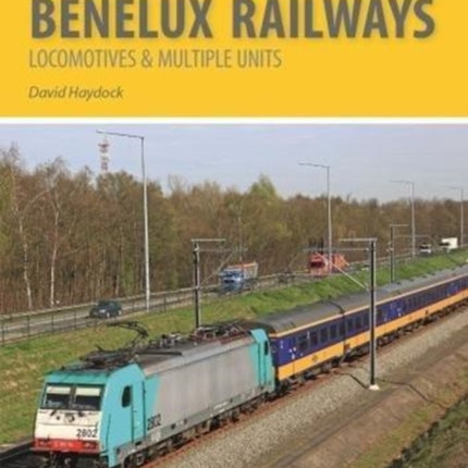 Benelux Railways: Locomotives & Multiple Units