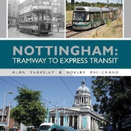 Nottingham: Tramway to Express Transit