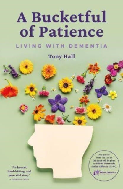 A Bucketful of Patience: Living with Dementia